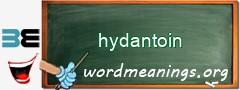 WordMeaning blackboard for hydantoin